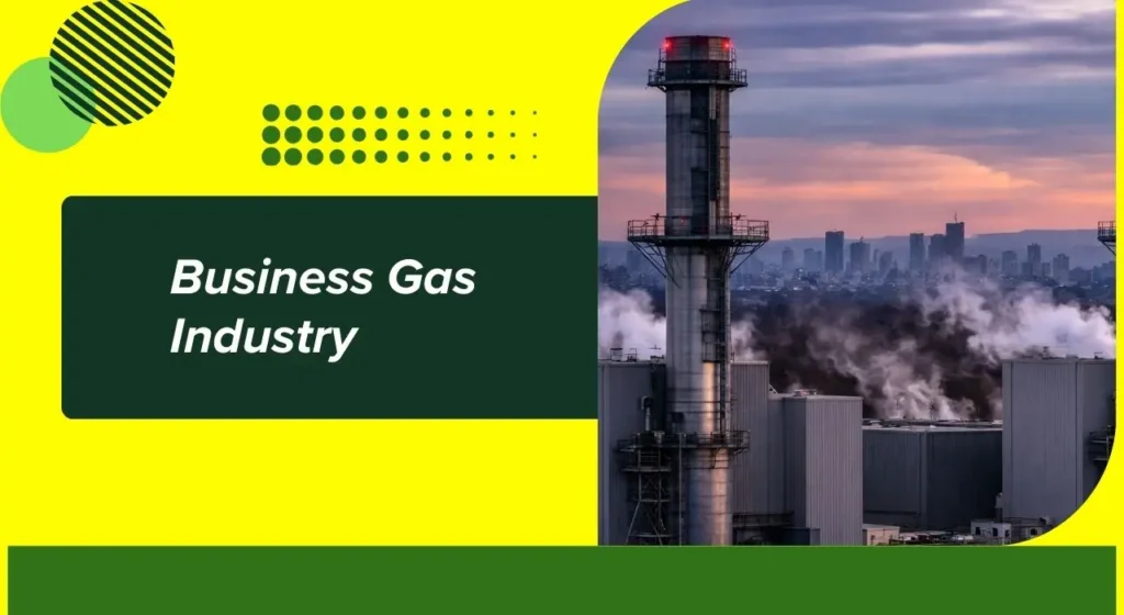Business Gas Industry